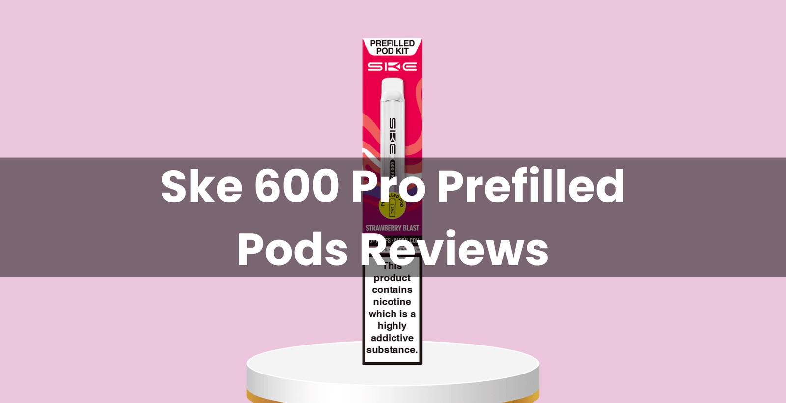 Ske 600 Pro Prefilled Pods Reviews